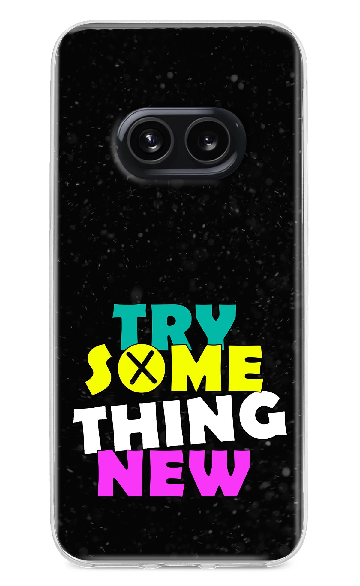 Try Something New Nothing Phone 2A Back Cover