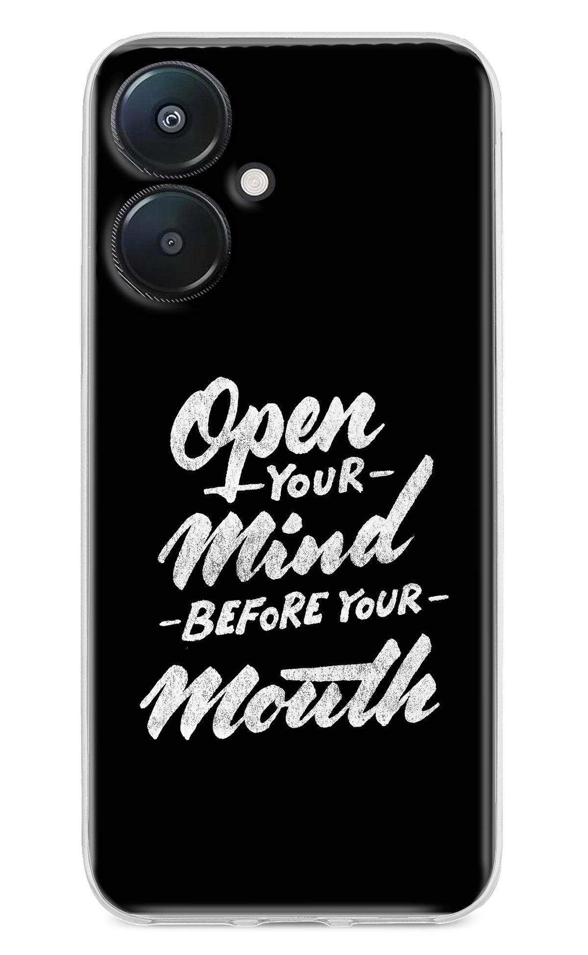 Open Your Mind Before Your Mouth Redmi 13C 5G Back Cover