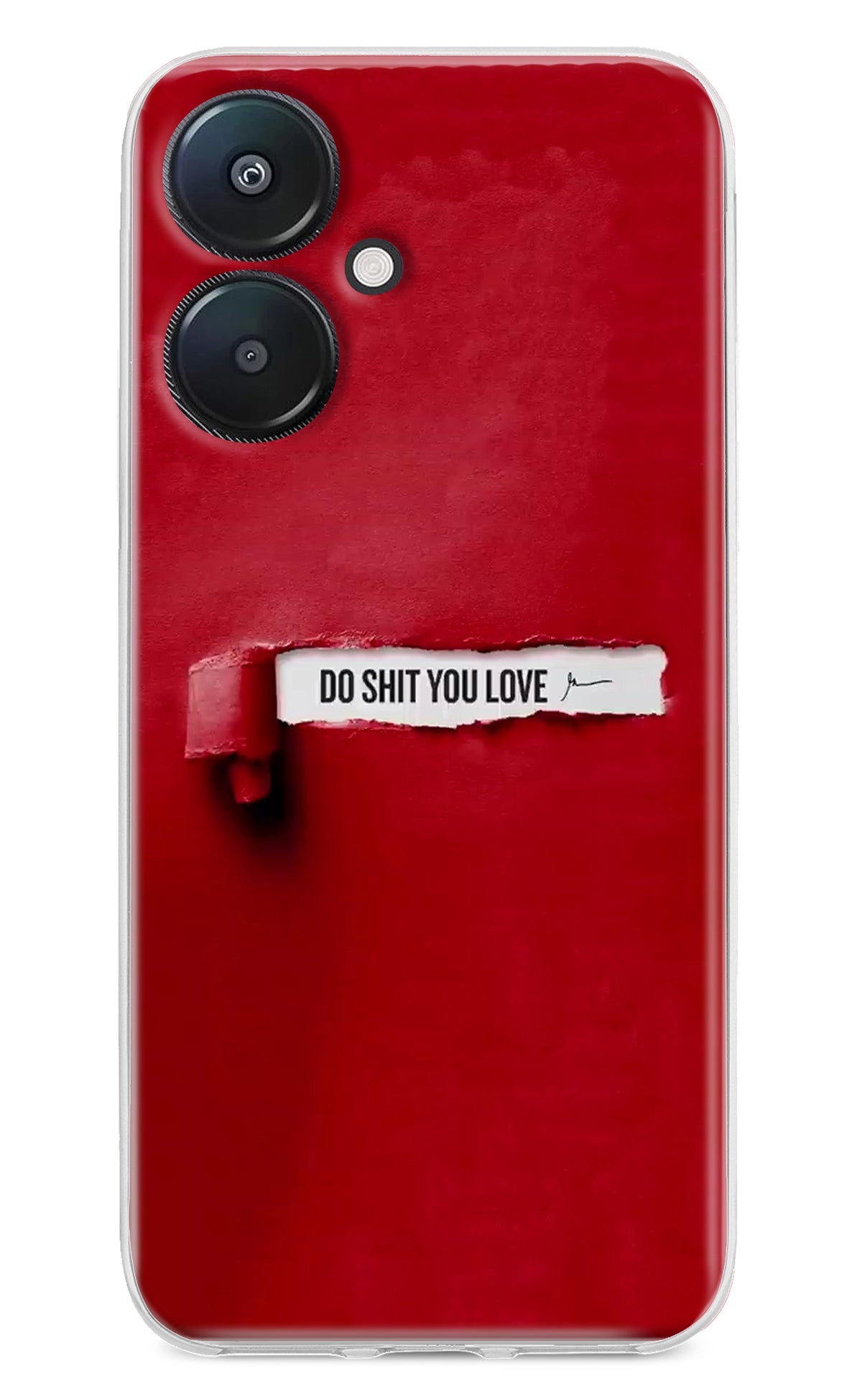 Do Shit You Love Redmi 13C 5G Back Cover