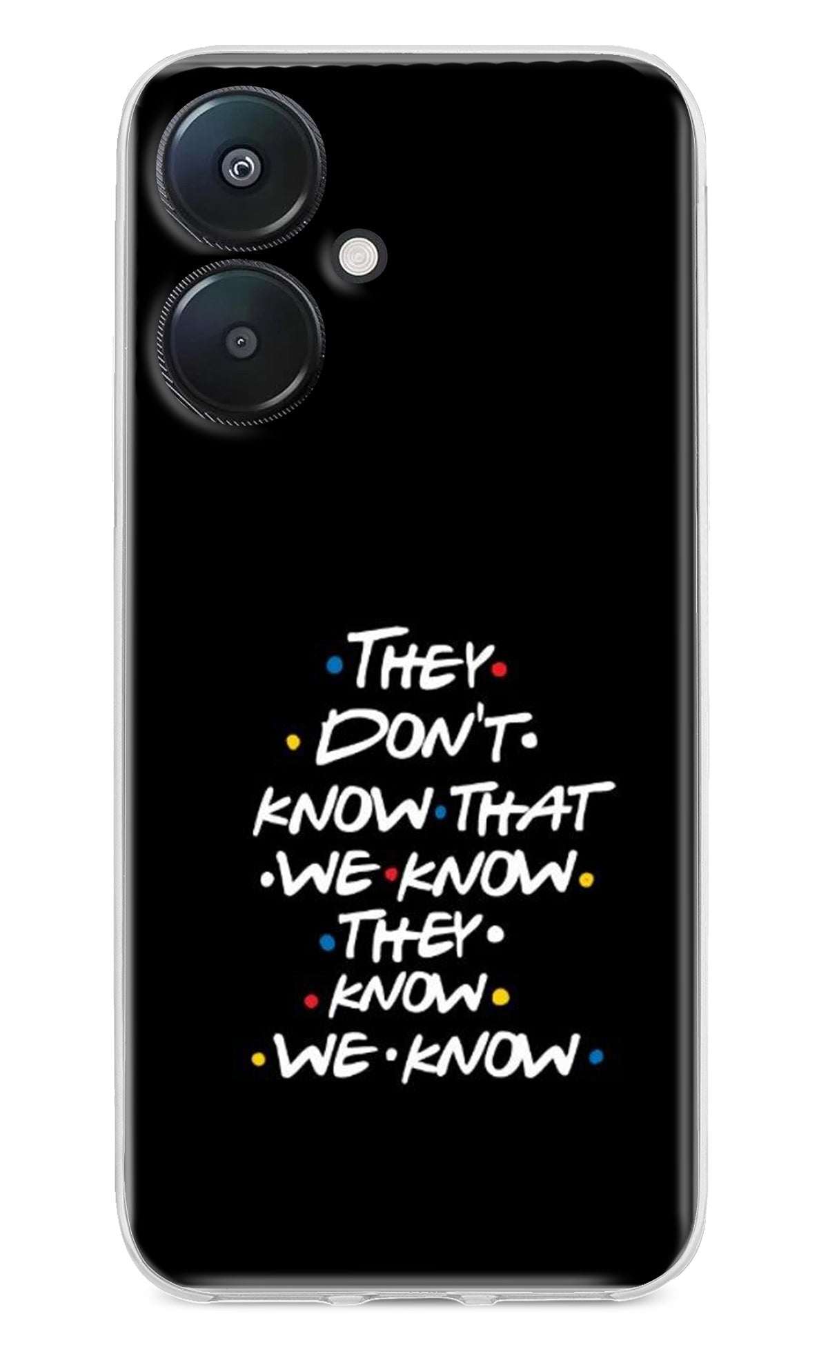 FRIENDS Dialogue Redmi 13C 5G Back Cover