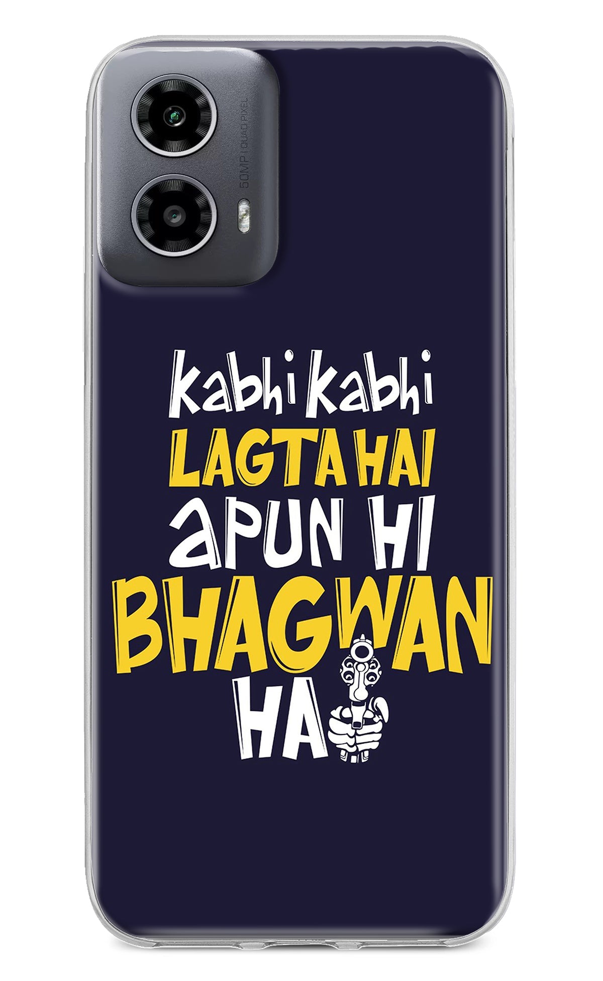 Kabhi Kabhi Lagta Hai Apun Hi Bhagwan Hai Moto G34 5G Back Cover