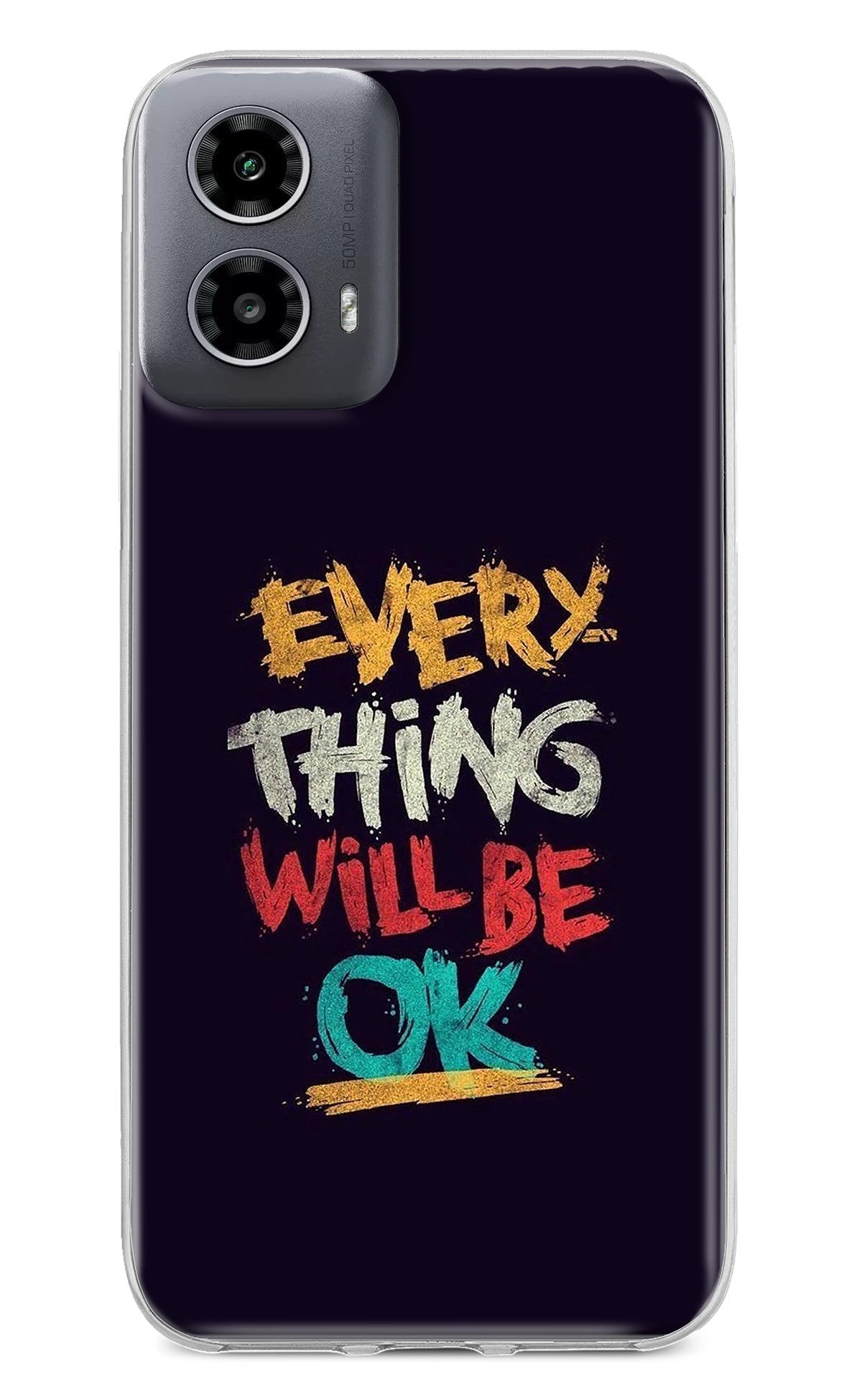 Everything Will Be Ok Moto G34 5G Back Cover