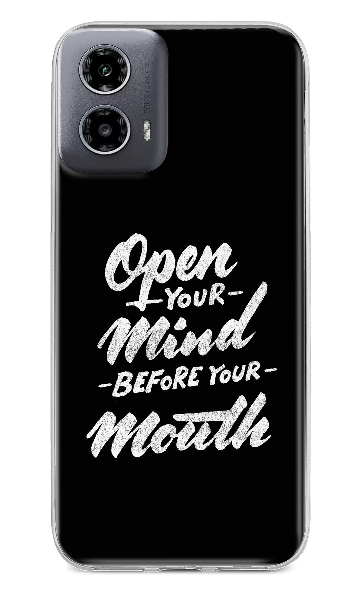 Open Your Mind Before Your Mouth Moto G34 5G Back Cover