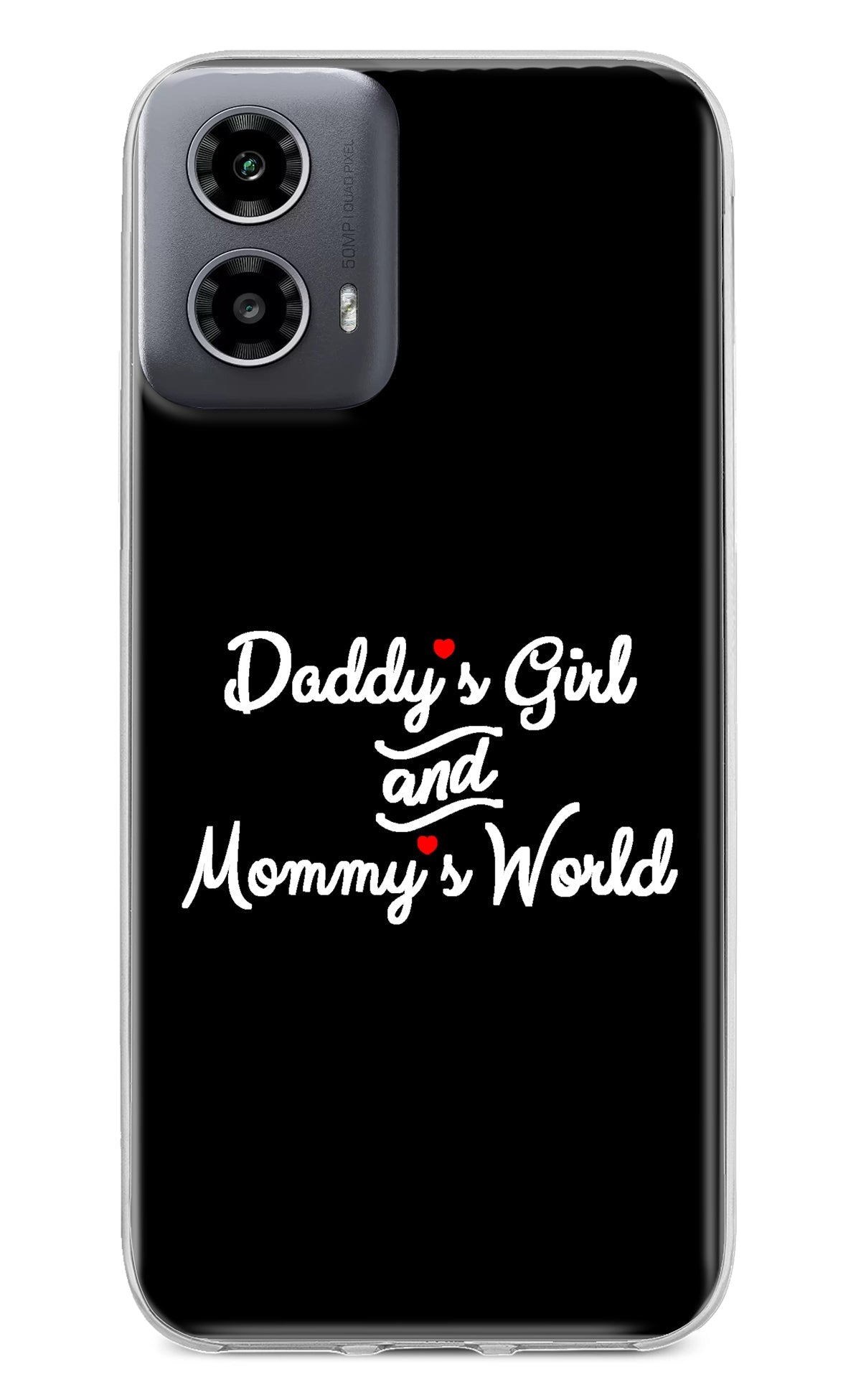 Daddy's Girl and Mommy's World Moto G34 5G Back Cover