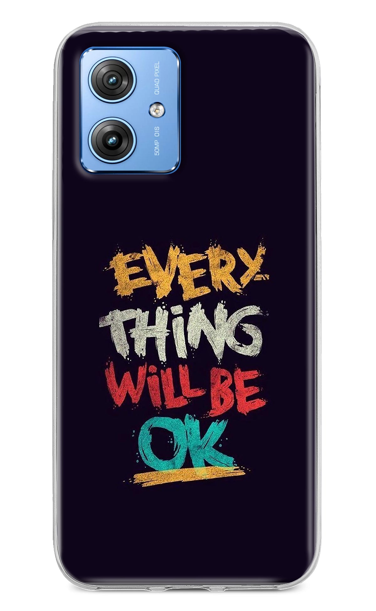 Everything Will Be Ok Moto G64 5G Back Cover