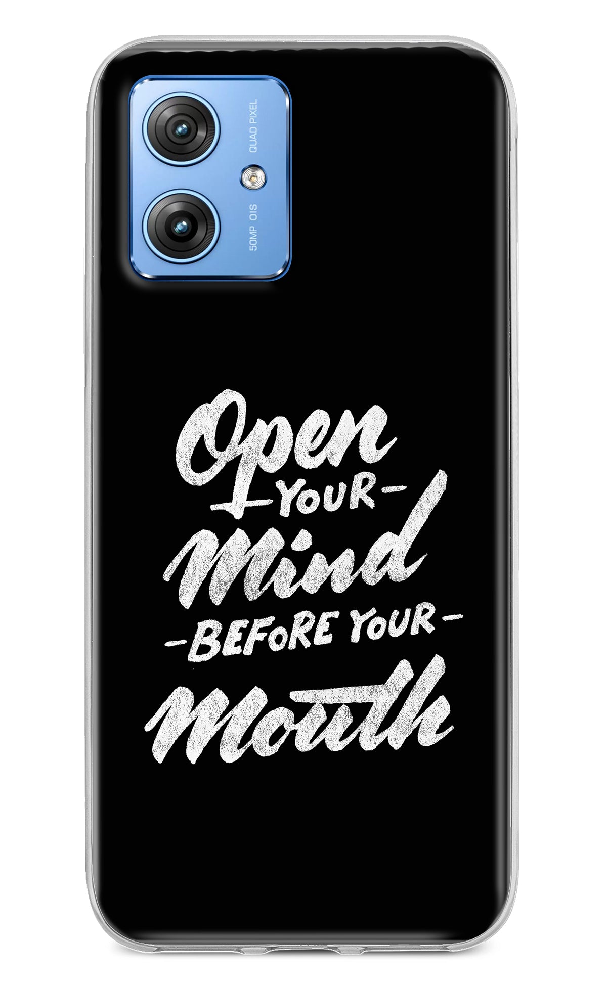 Open Your Mind Before Your Mouth Moto G64 5G Back Cover