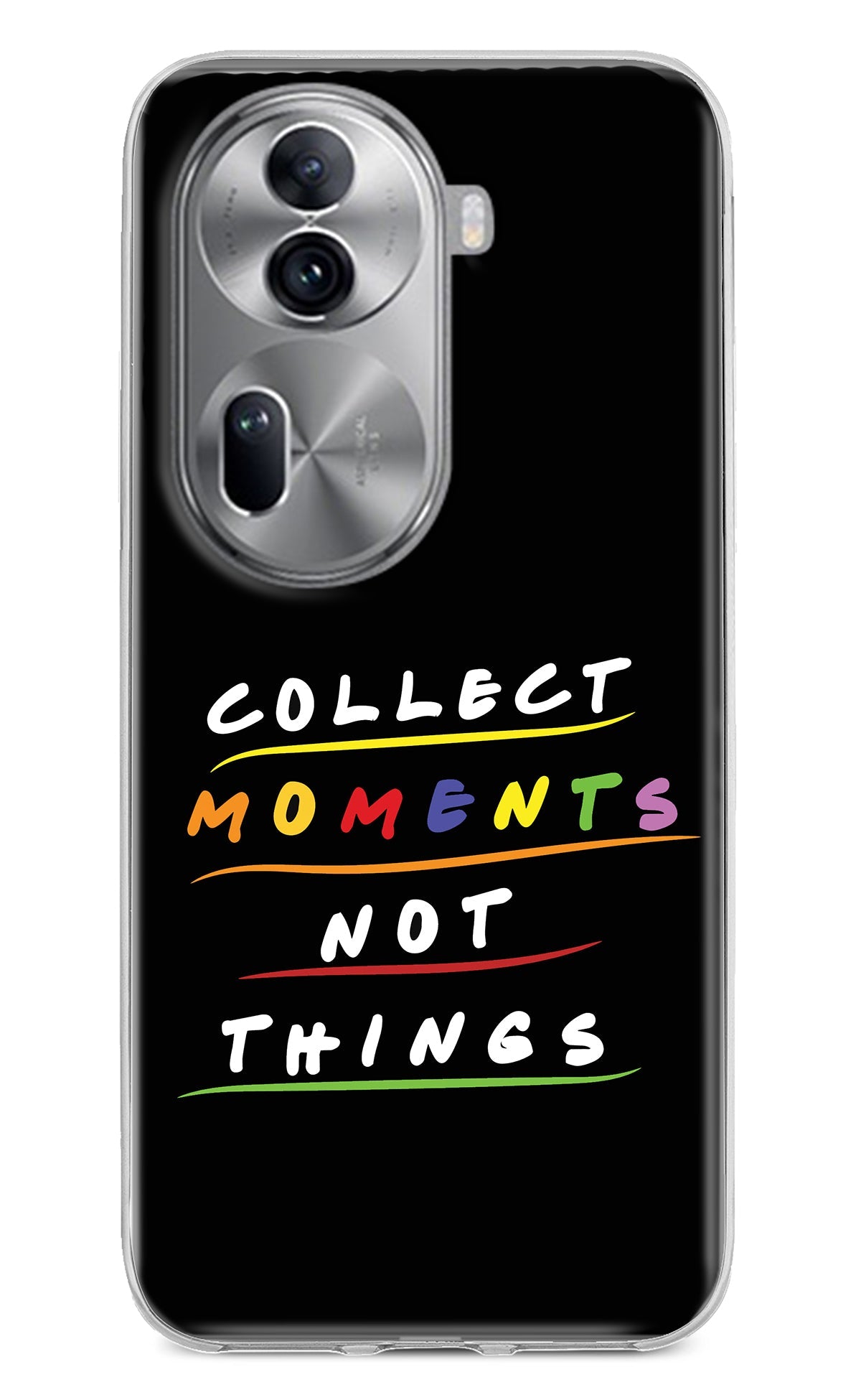 Collect Moments Not Things Oppo Reno11 Pro 5G Back Cover