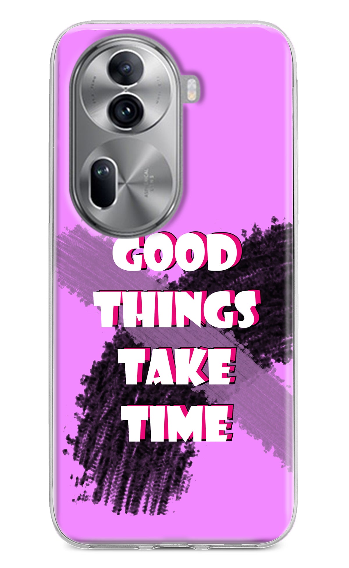 Good Things Take Time Oppo Reno11 Pro 5G Back Cover