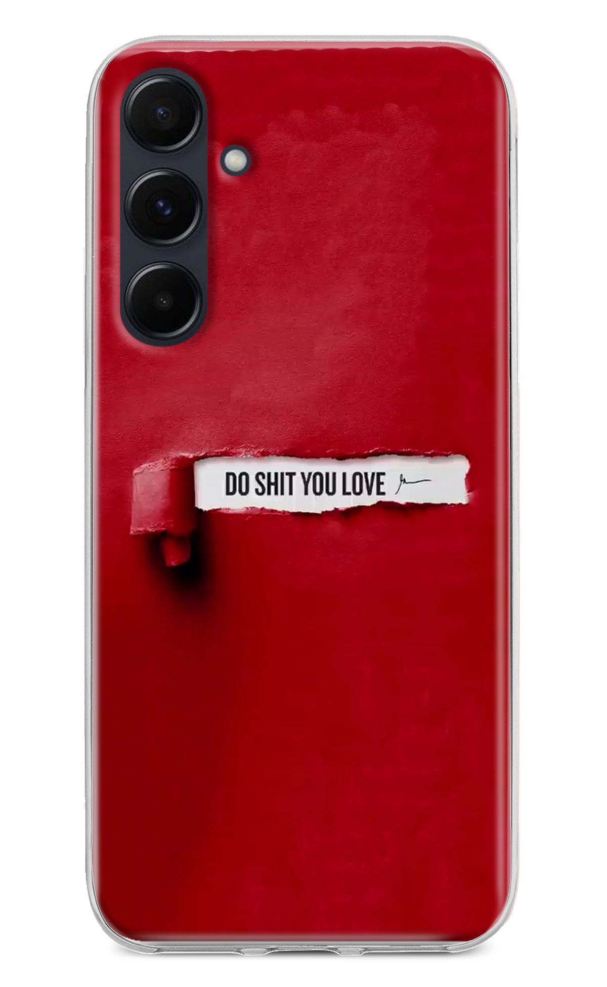 Do Shit You Love Samsung A35 5G Back Cover