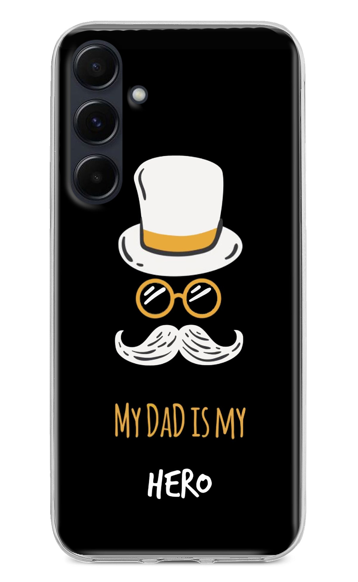 My Dad Is My Hero Samsung A35 5G Back Cover