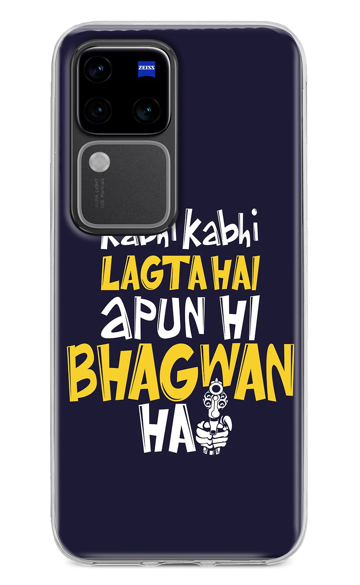 Kabhi Kabhi Lagta Hai Apun Hi Bhagwan Hai Vivo V30 Pro 5G Back Cover