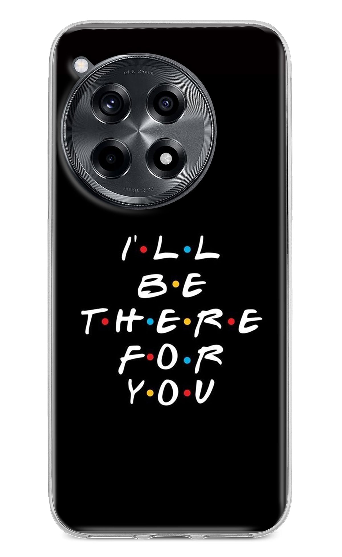 I'll Be There For You OnePlus 12R Back Cover