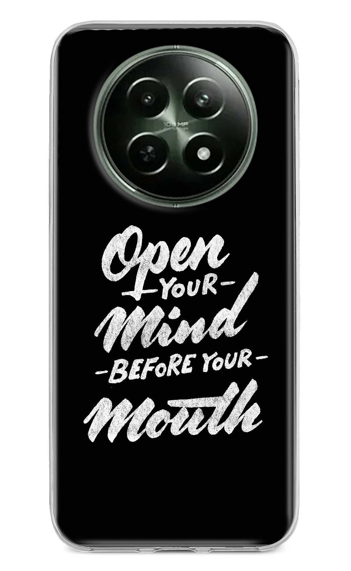 Open Your Mind Before Your Mouth Realme 12 5G Back Cover