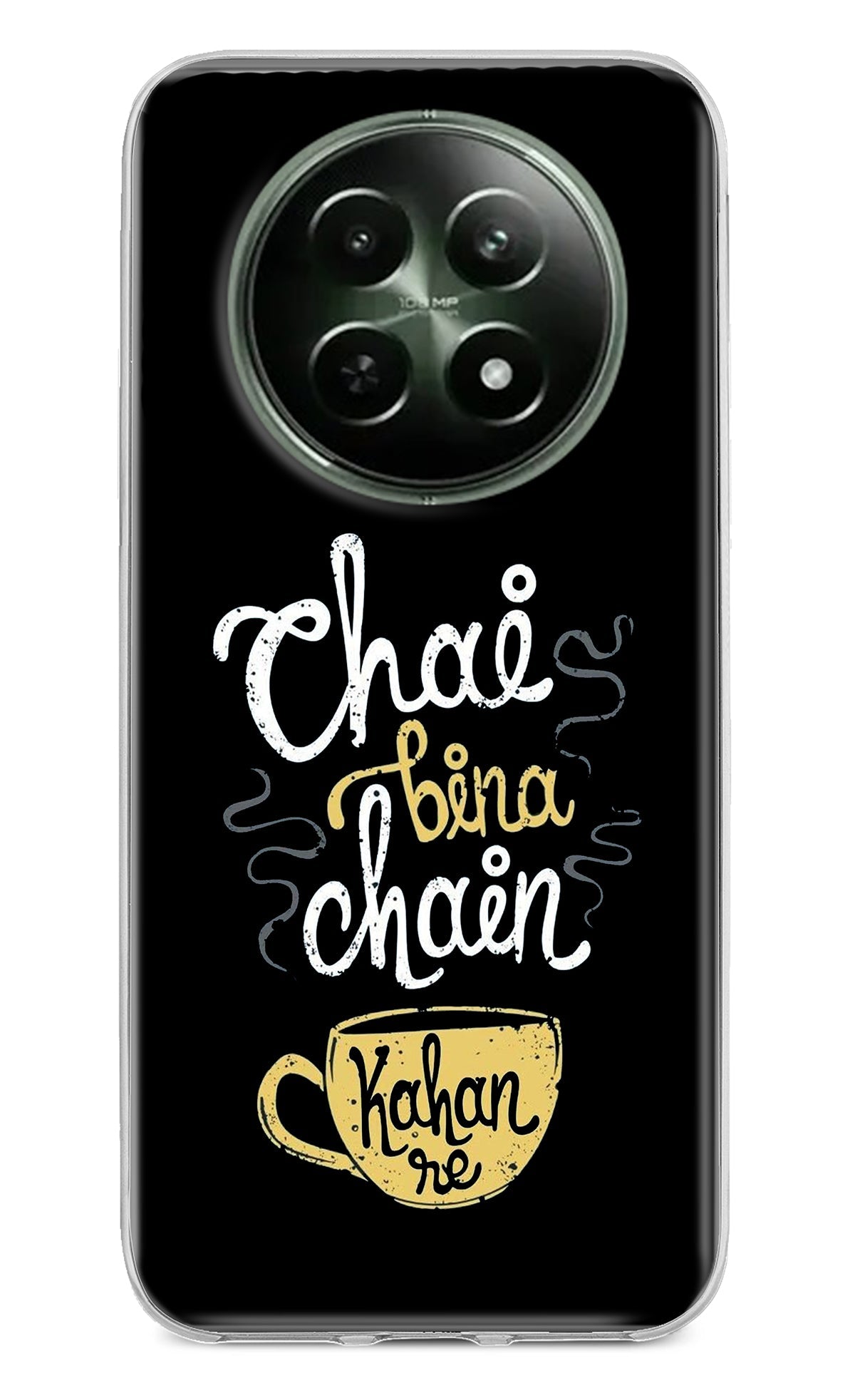 Chai Bina Chain Kaha Re Realme 12 5G Back Cover