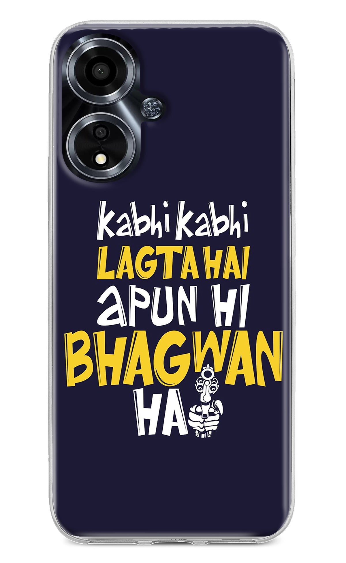 Kabhi Kabhi Lagta Hai Apun Hi Bhagwan Hai Oppo A59 5G Back Cover