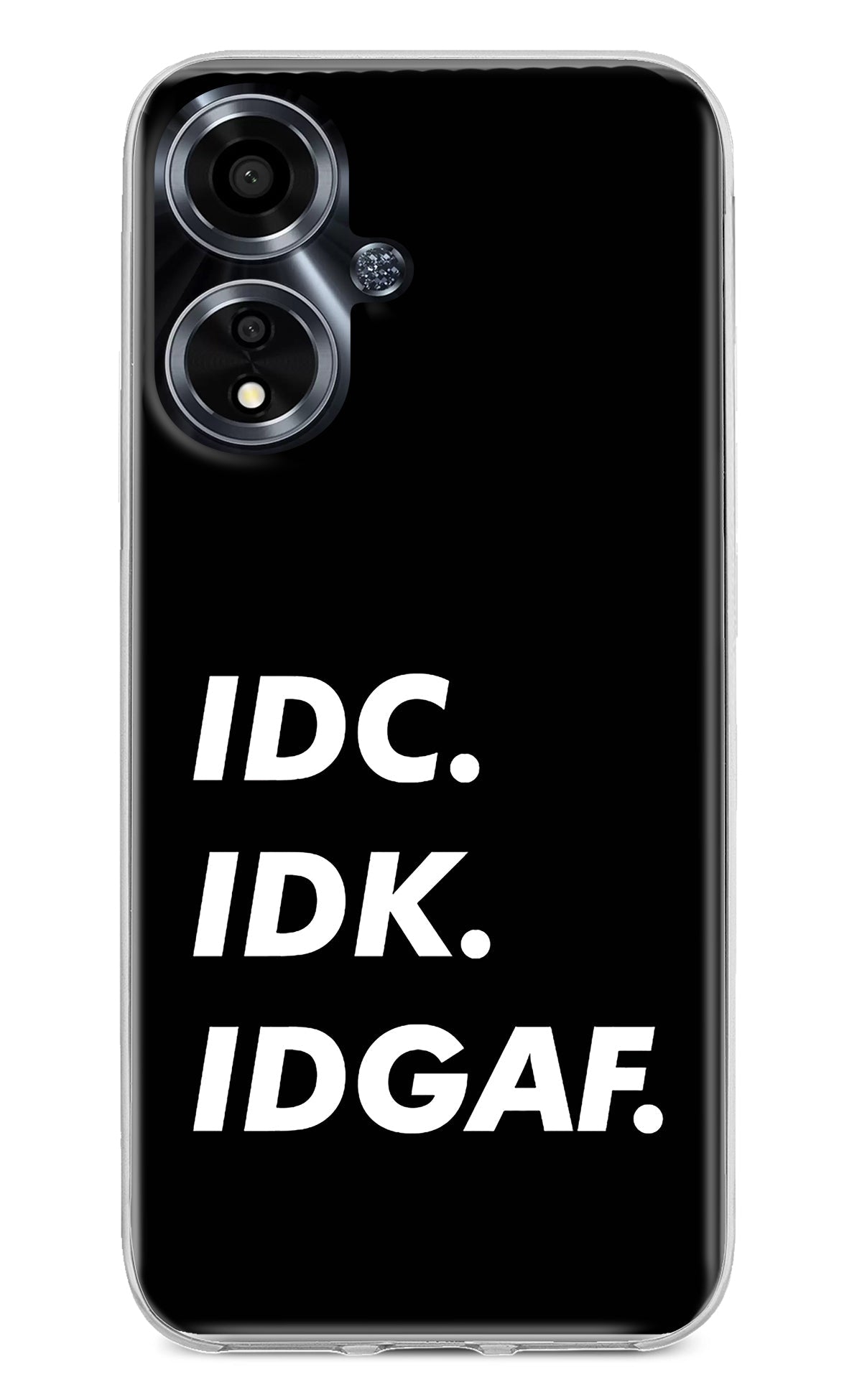 Idc Idk Idgaf Oppo A59 5G Back Cover