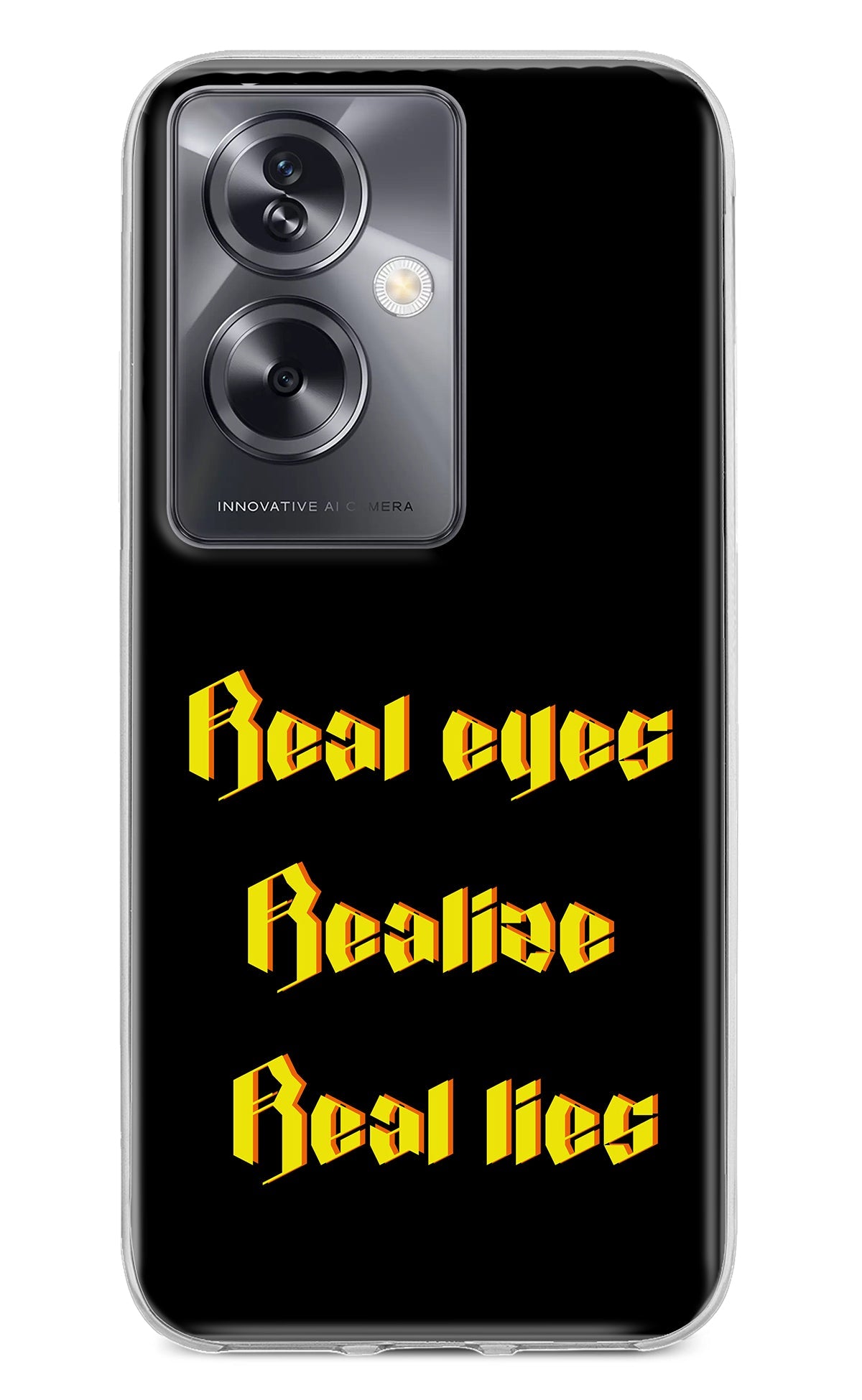 Real Eyes Realize Real Lies Oppo A79 5G Back Cover