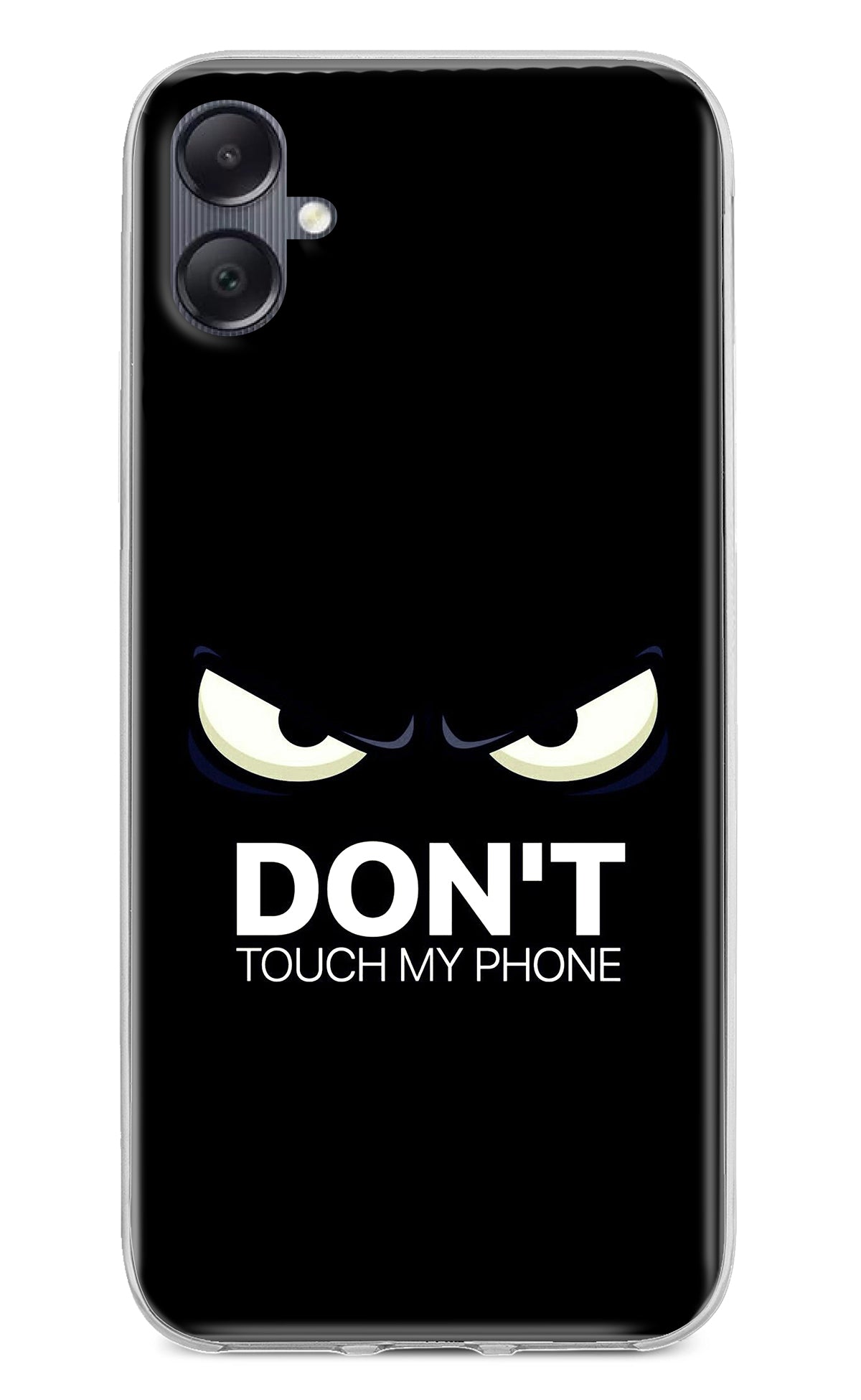 Don'T Touch My Phone Samsung A05 Back Cover