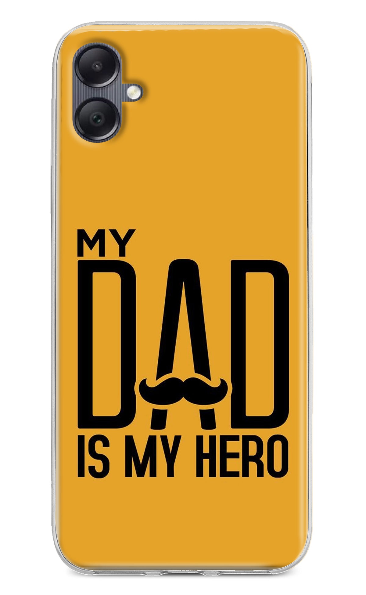 My Dad Is My Hero Samsung A05 Back Cover