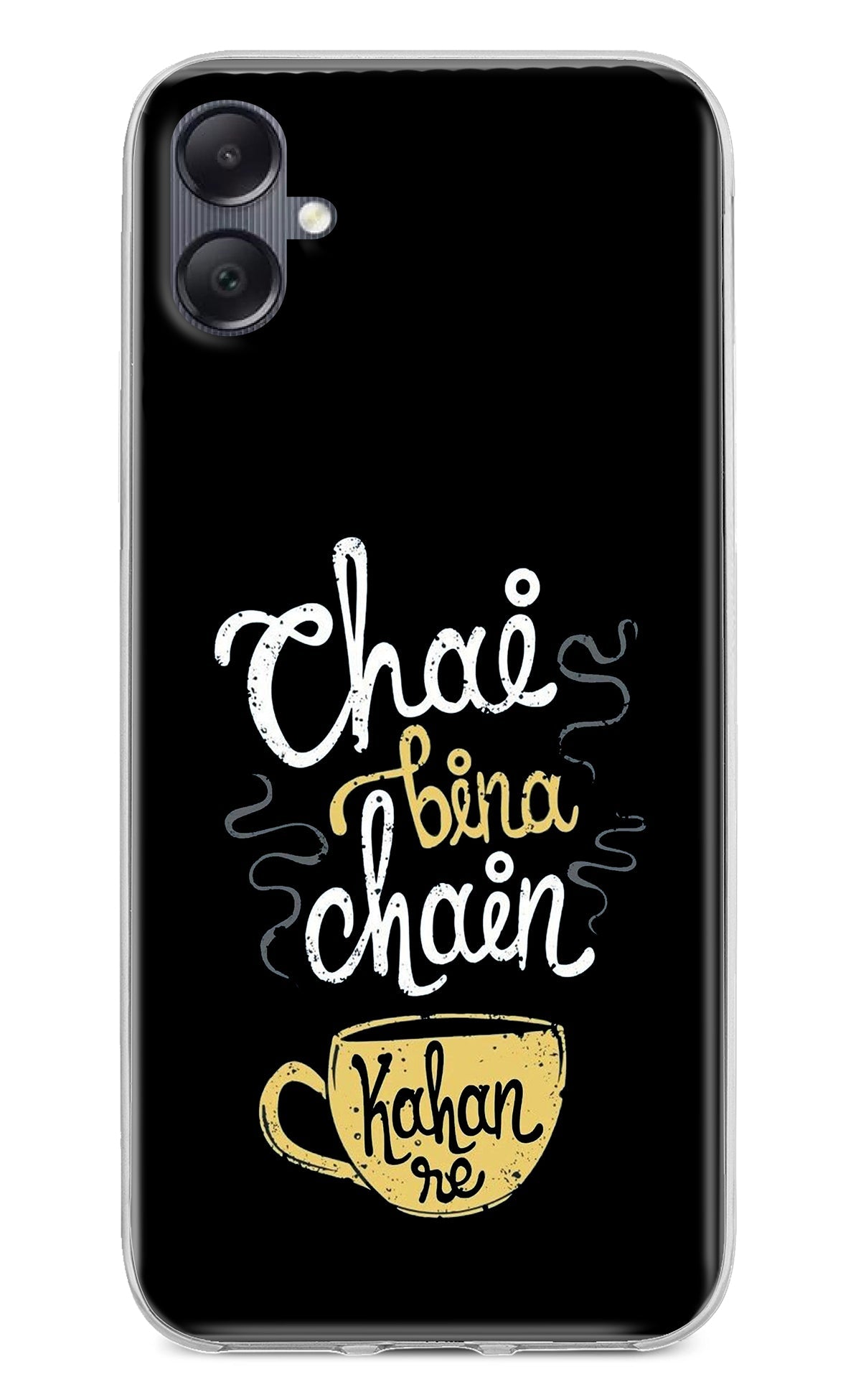 Chai Bina Chain Kaha Re Samsung A05 Back Cover
