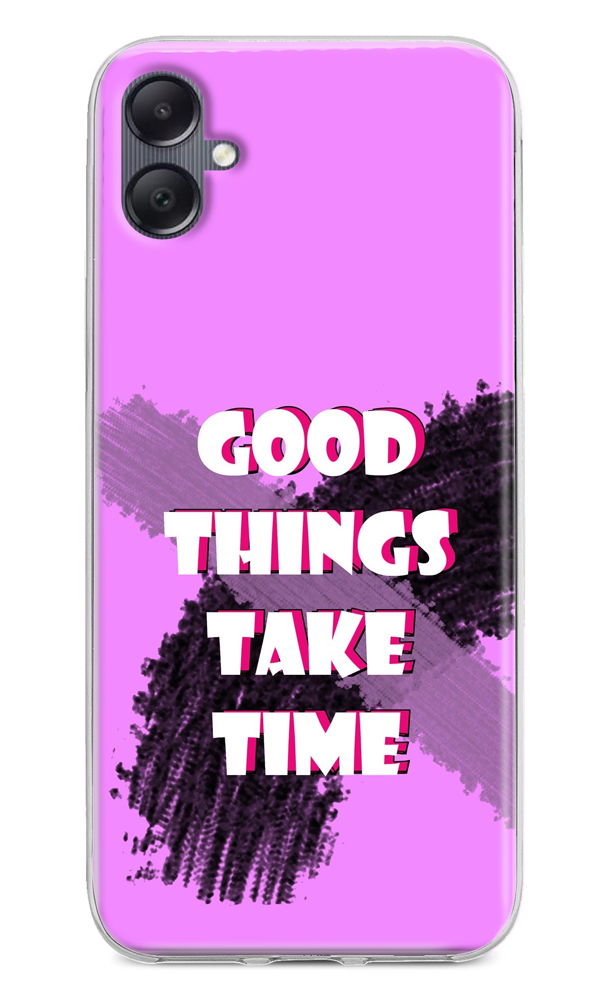 Good Things Take Time Samsung A05 Back Cover