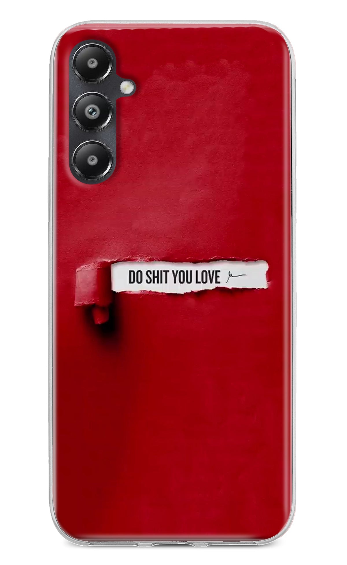 Do Shit You Love Samsung A05s Back Cover