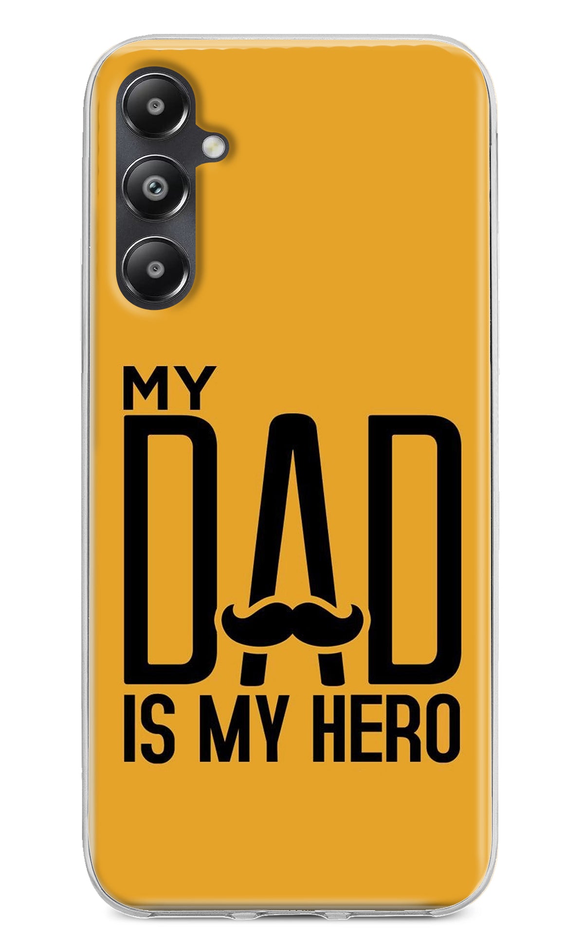 My Dad Is My Hero Samsung A05s Back Cover