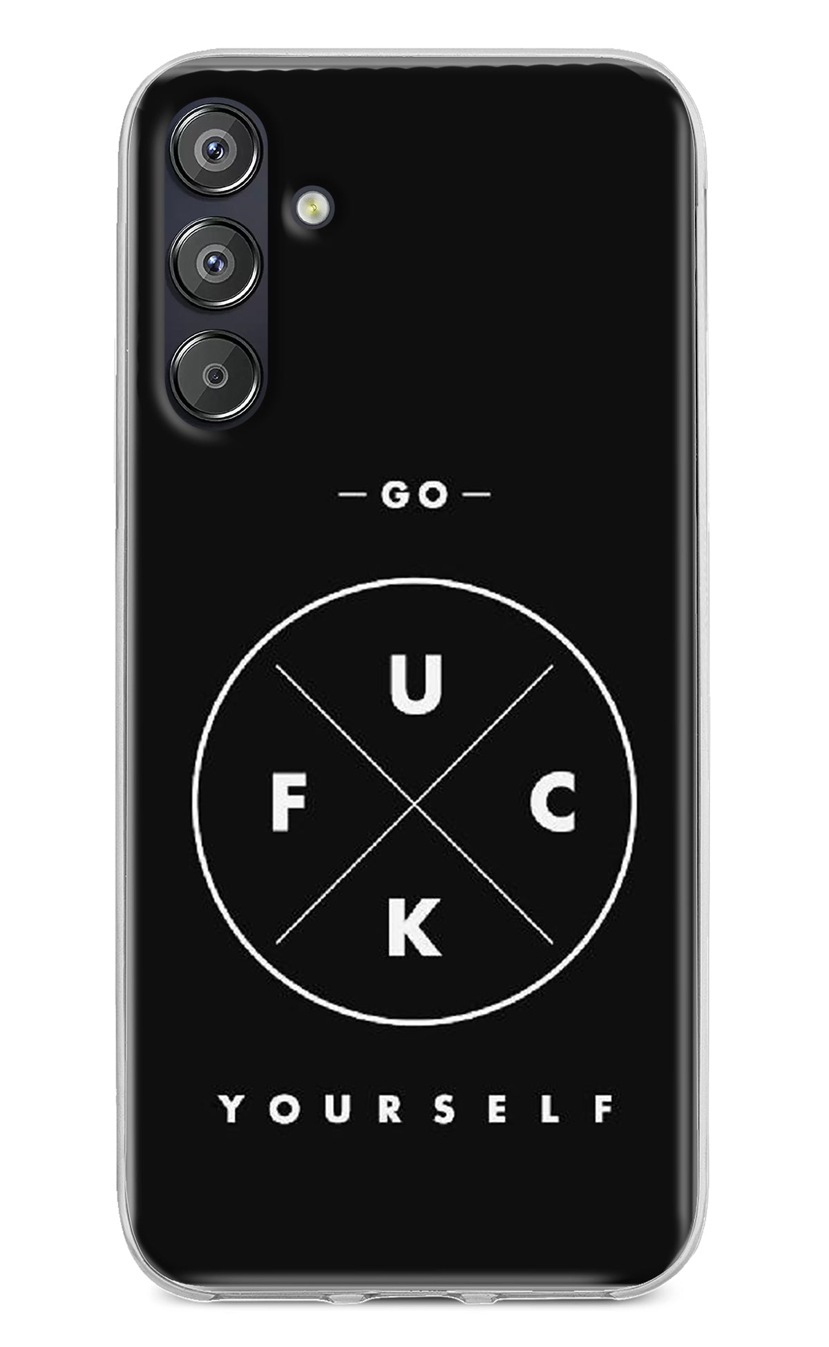 Go Fuck Yourself Samsung F15 5G Back Cover