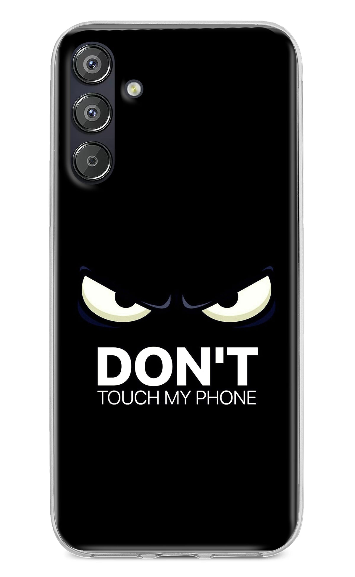 Don'T Touch My Phone Samsung F15 5G Back Cover