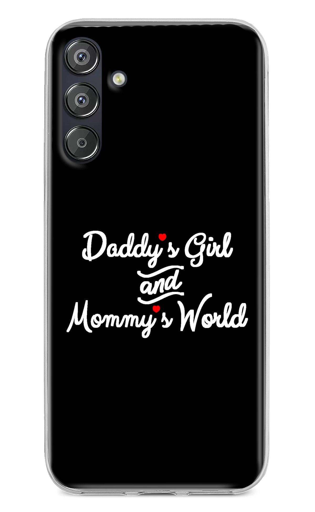 Daddy's Girl and Mommy's World Samsung F15 5G Back Cover