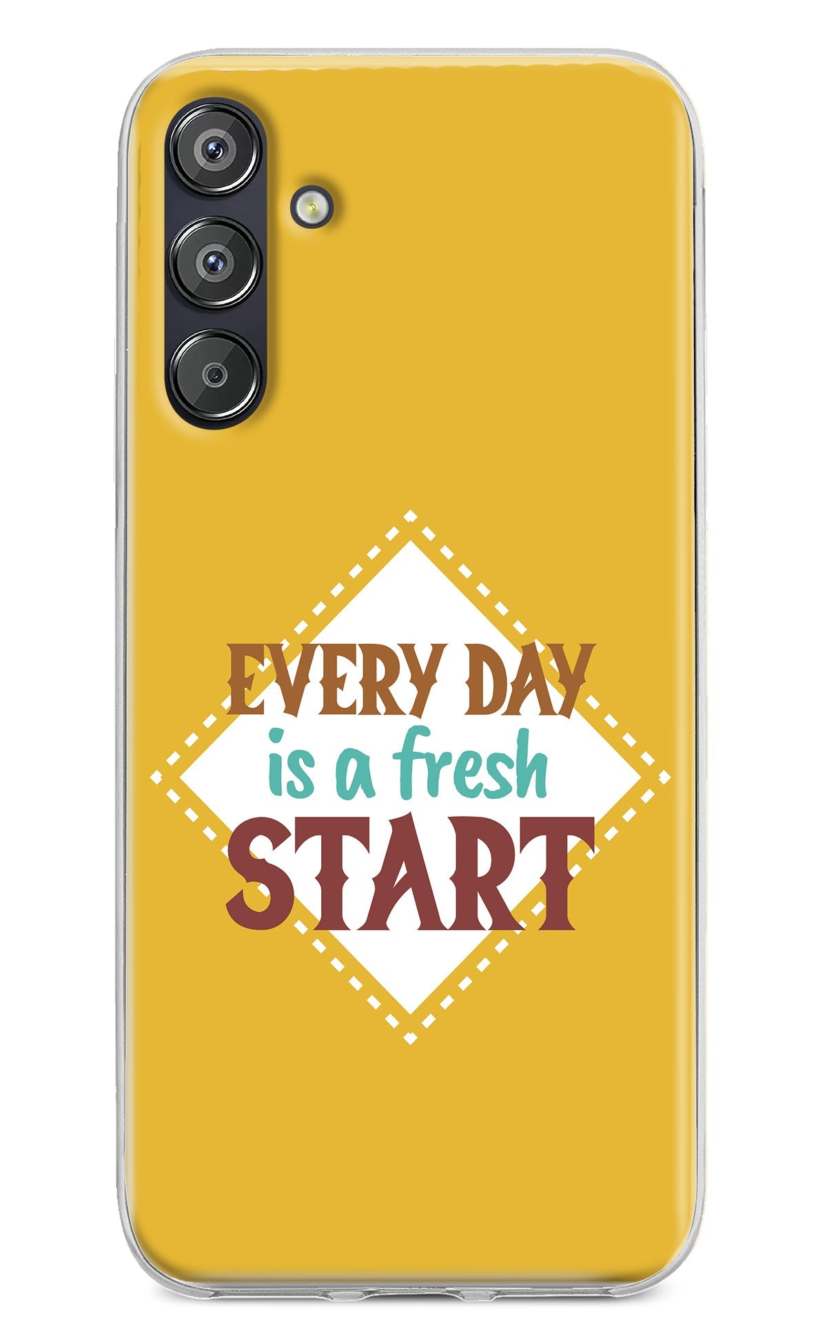 Every day is a Fresh Start Samsung F15 5G Back Cover