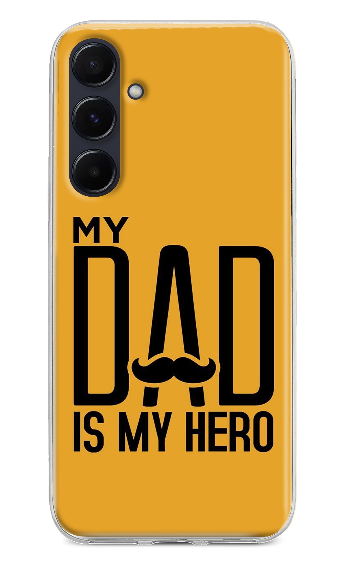 My Dad Is My Hero Samsung A55 5G Back Cover