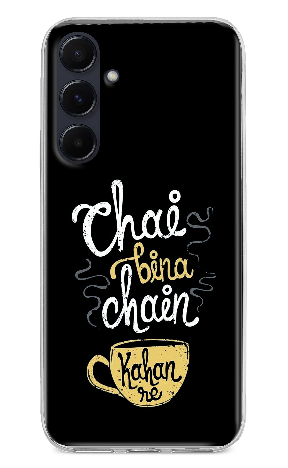 Chai Bina Chain Kaha Re Samsung A55 5G Back Cover