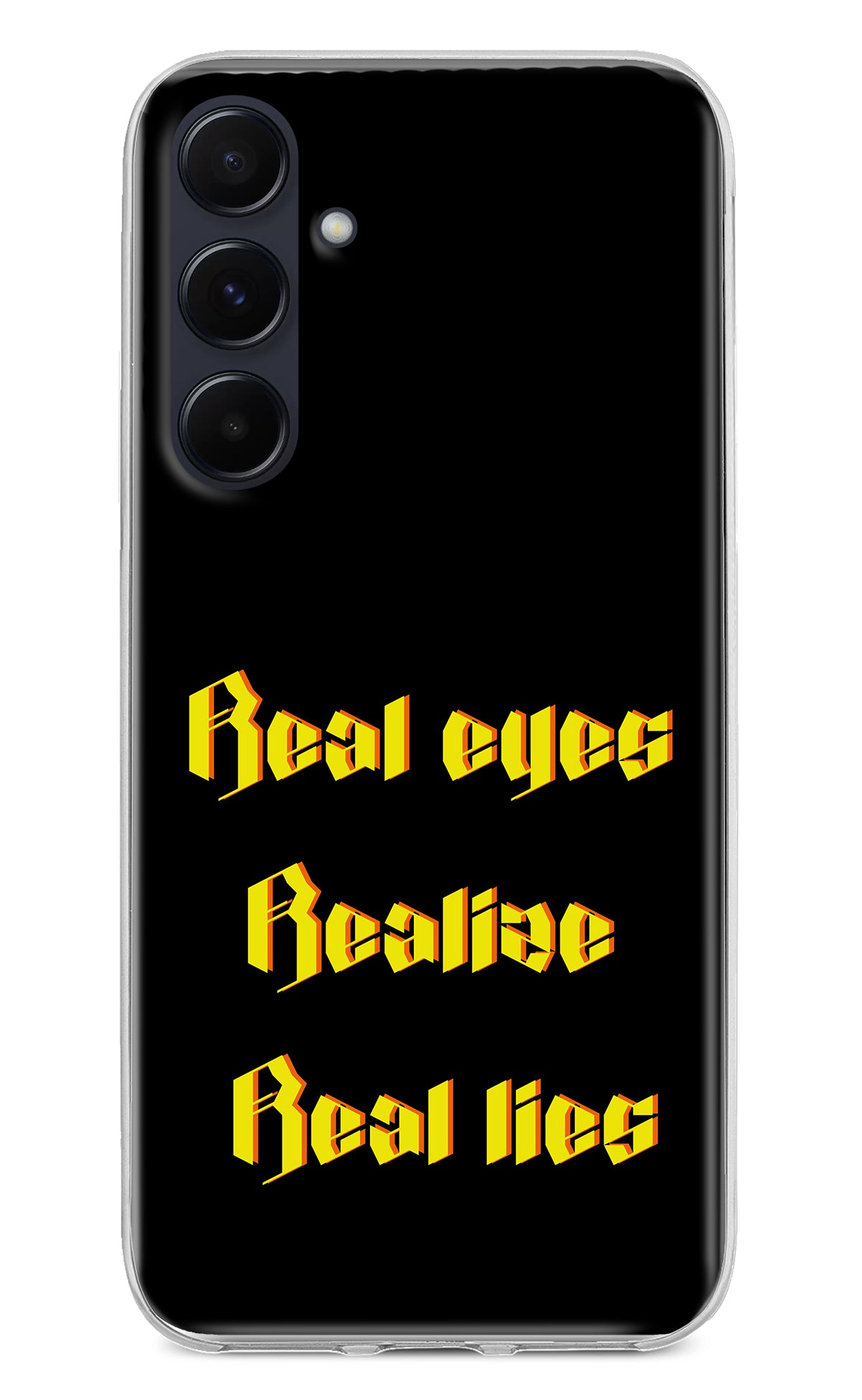 Real Eyes Realize Real Lies Samsung A55 5G Back Cover