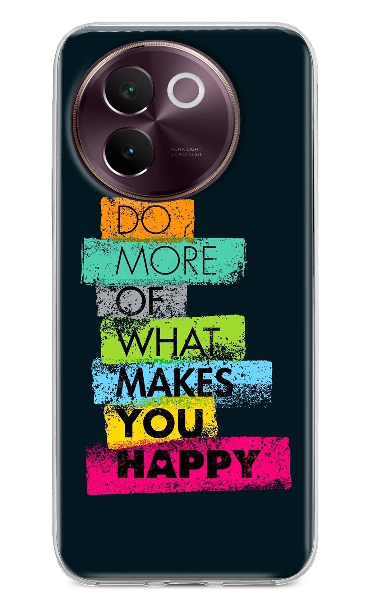 Do More Of What Makes You Happy Vivo V30e Back Cover