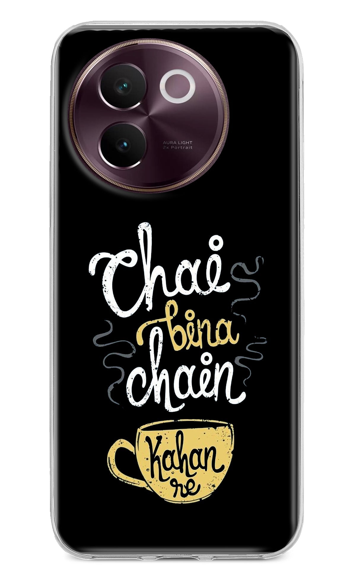 Chai Bina Chain Kaha Re Vivo V30e Back Cover