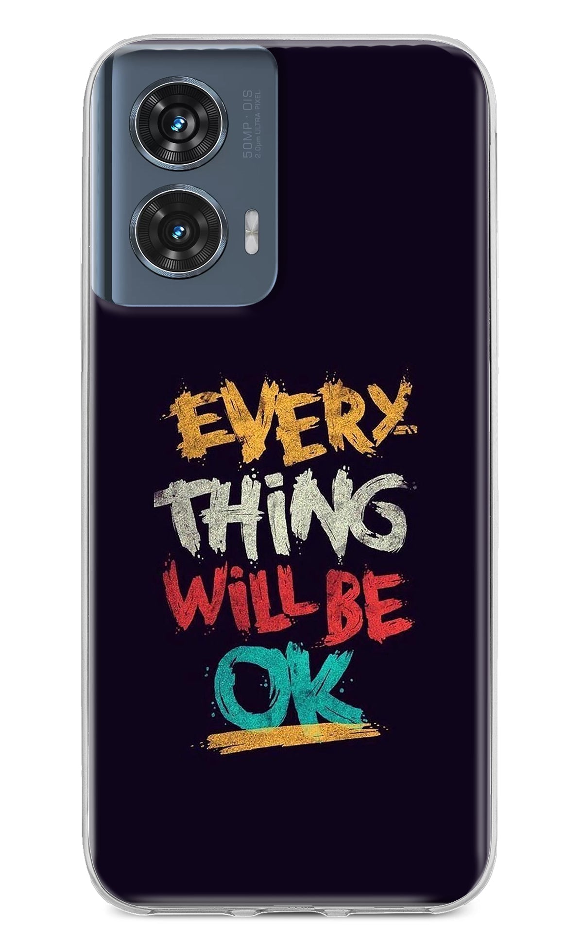 Everything Will Be Ok Moto Edge 50 Fusion Back Cover