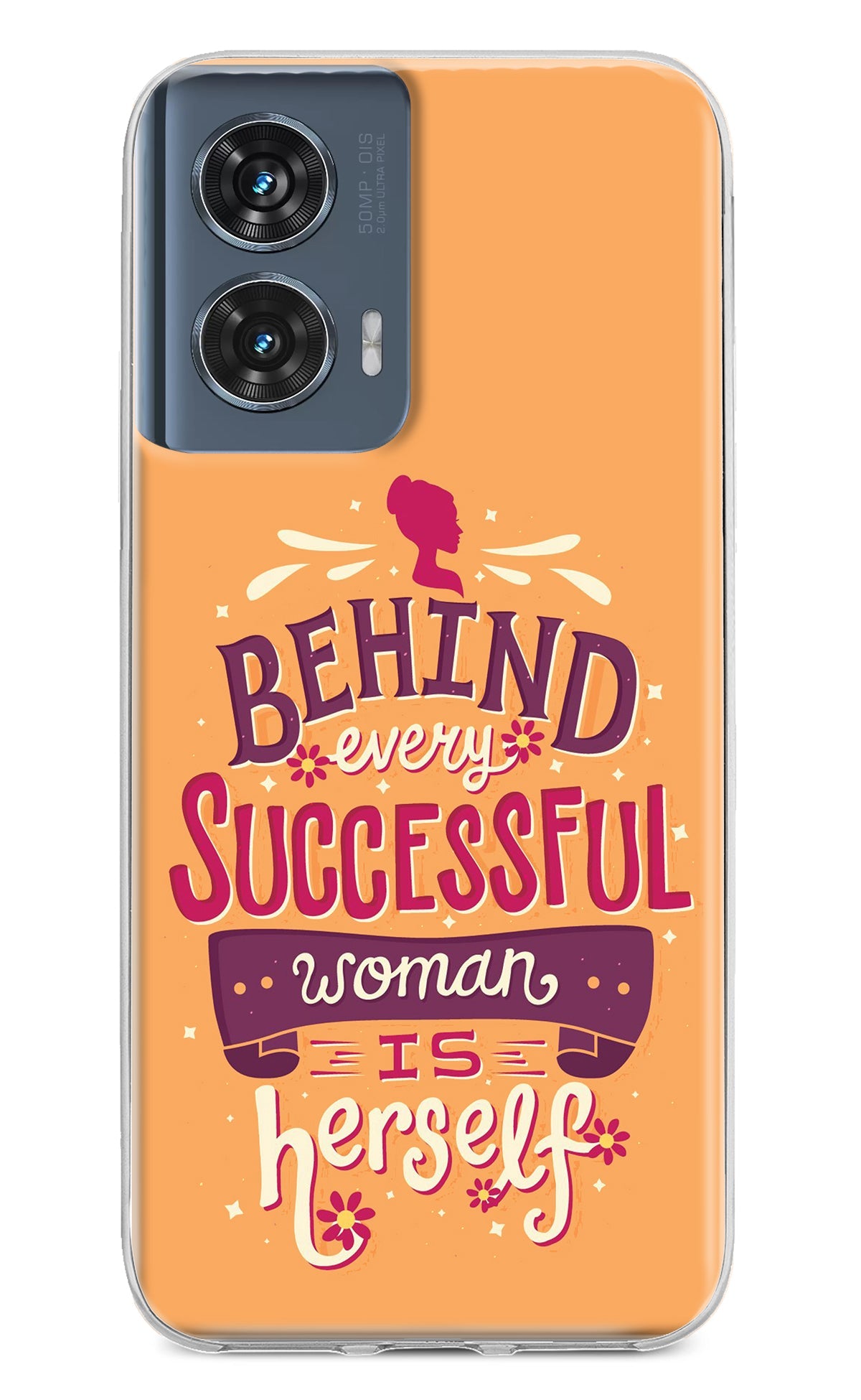 Behind Every Successful Woman There Is Herself Moto Edge 50 Fusion Back Cover