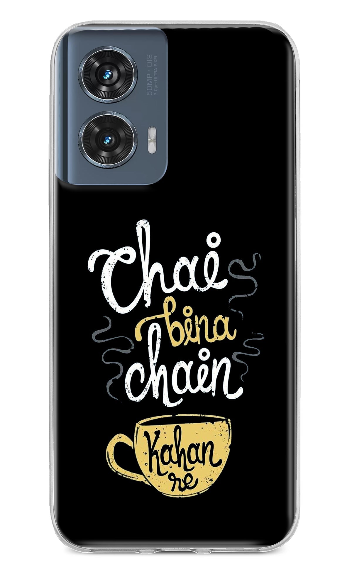 Chai Bina Chain Kaha Re Moto Edge 50 Fusion Back Cover