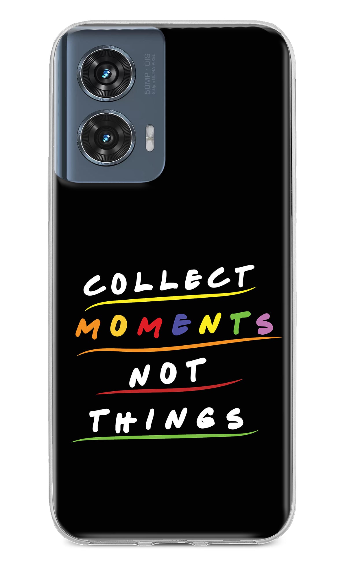 Collect Moments Not Things Moto Edge 50 Fusion Back Cover