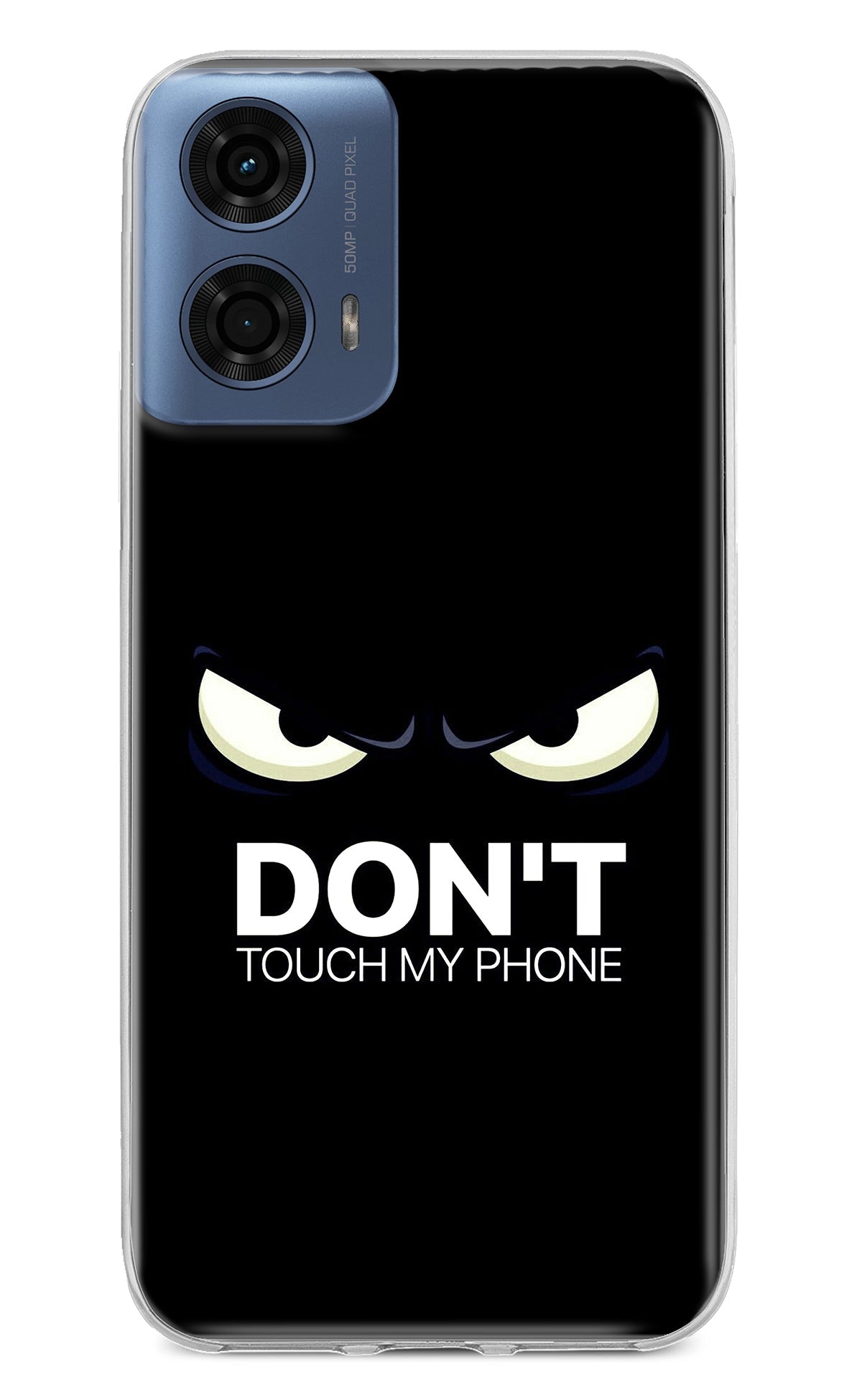 Don'T Touch My Phone Moto G24 Power Back Cover