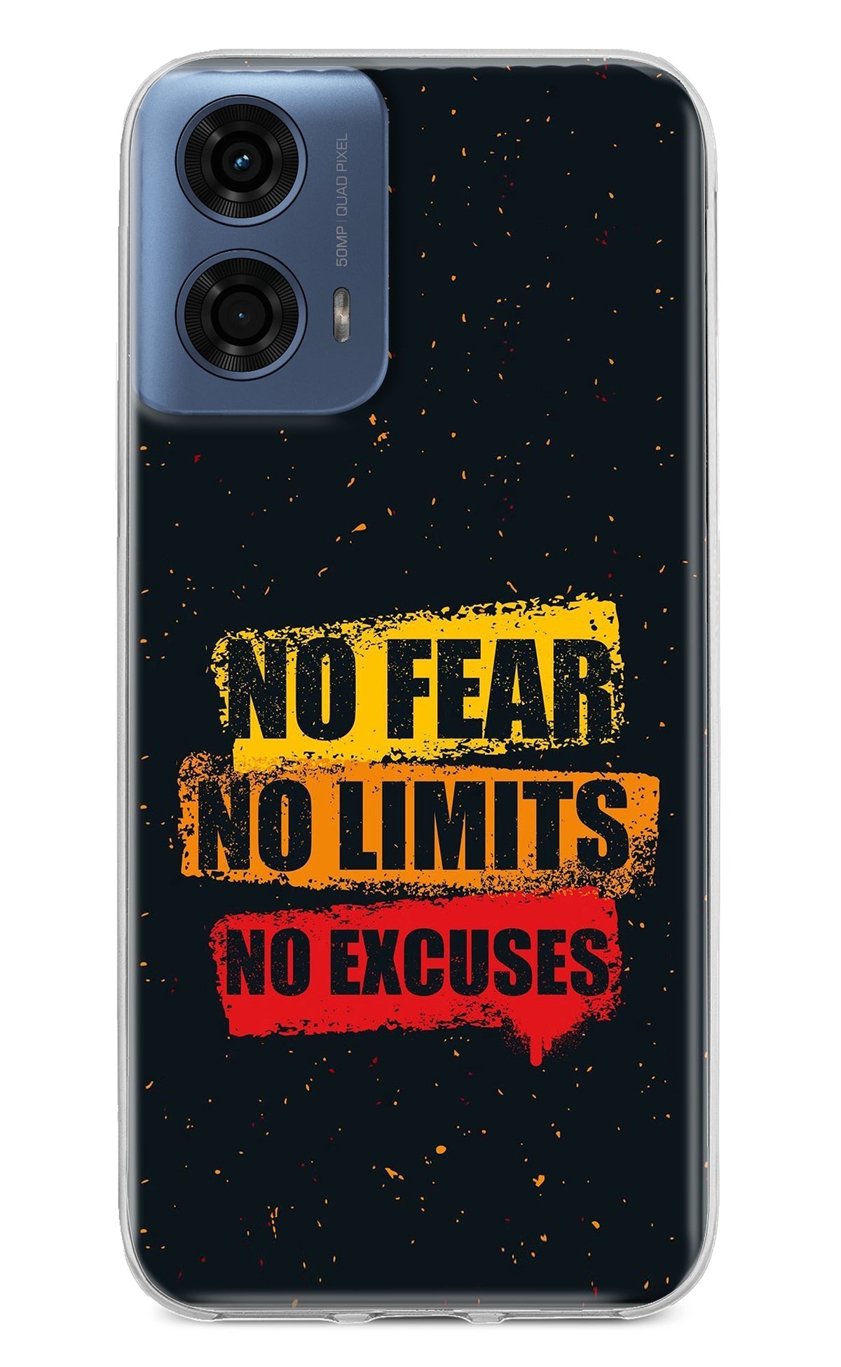 No Fear No Limits No Excuse Moto G24 Power Back Cover