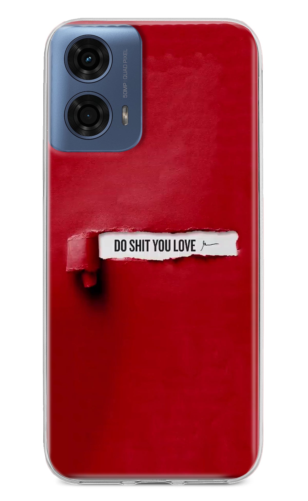 Do Shit You Love Moto G24 Power Back Cover