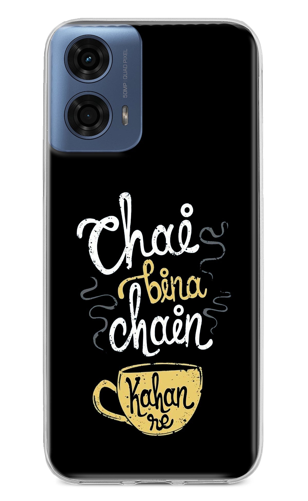 Chai Bina Chain Kaha Re Moto G24 Power Back Cover