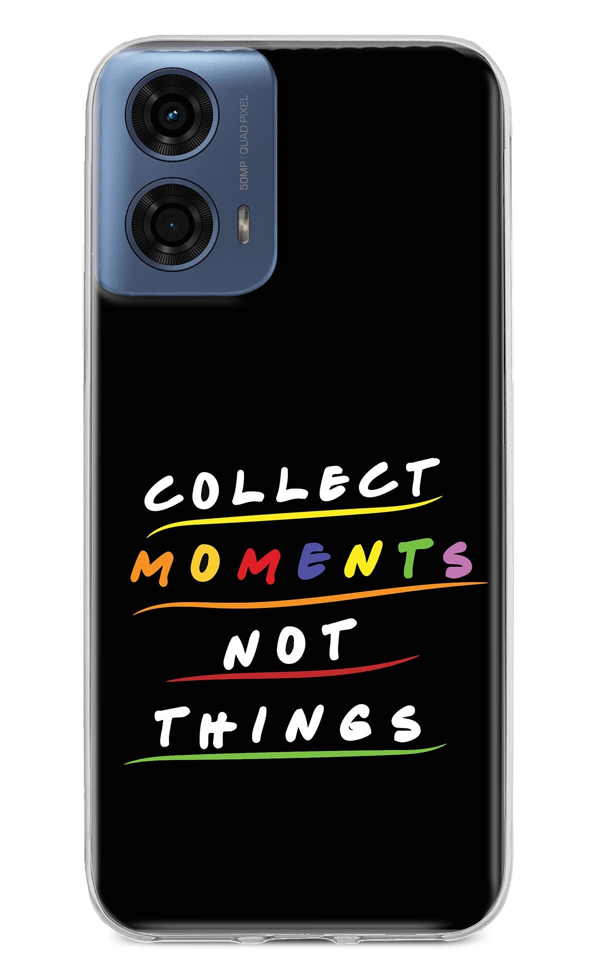 Collect Moments Not Things Moto G24 Power Back Cover