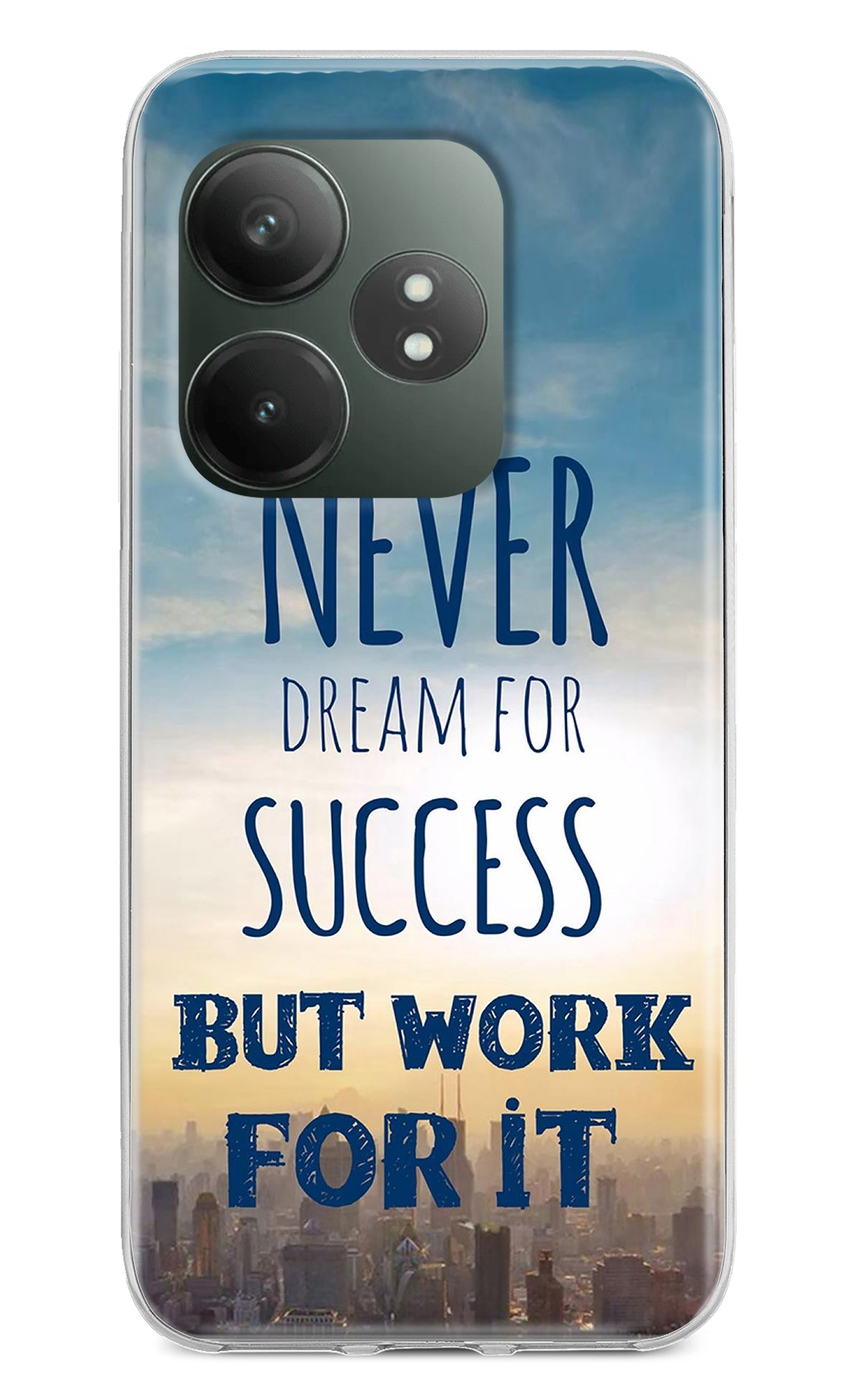Never Dream For Success But Work For It Realme GT 6T 5G Back Cover