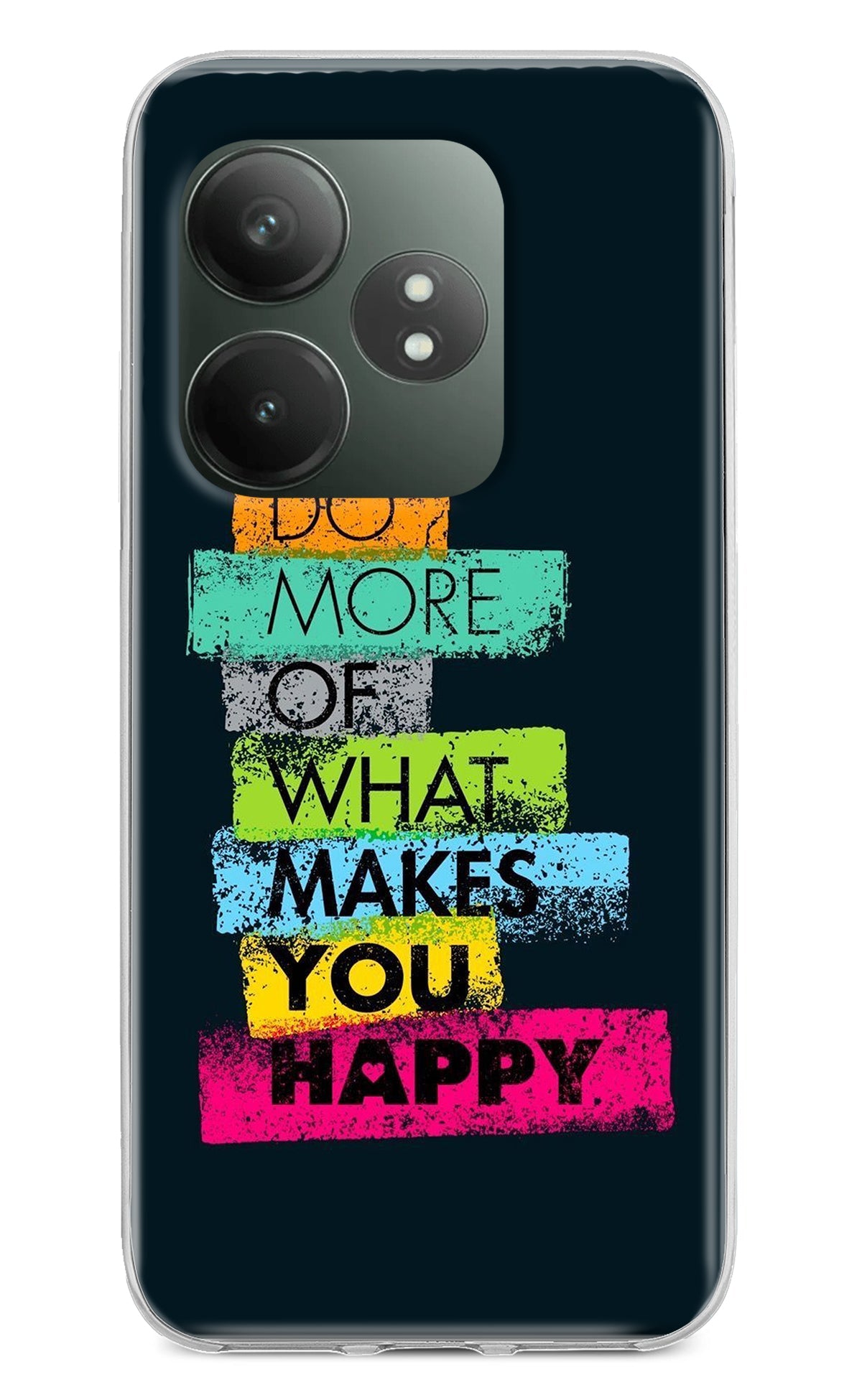 Do More Of What Makes You Happy Realme GT 6T 5G Back Cover