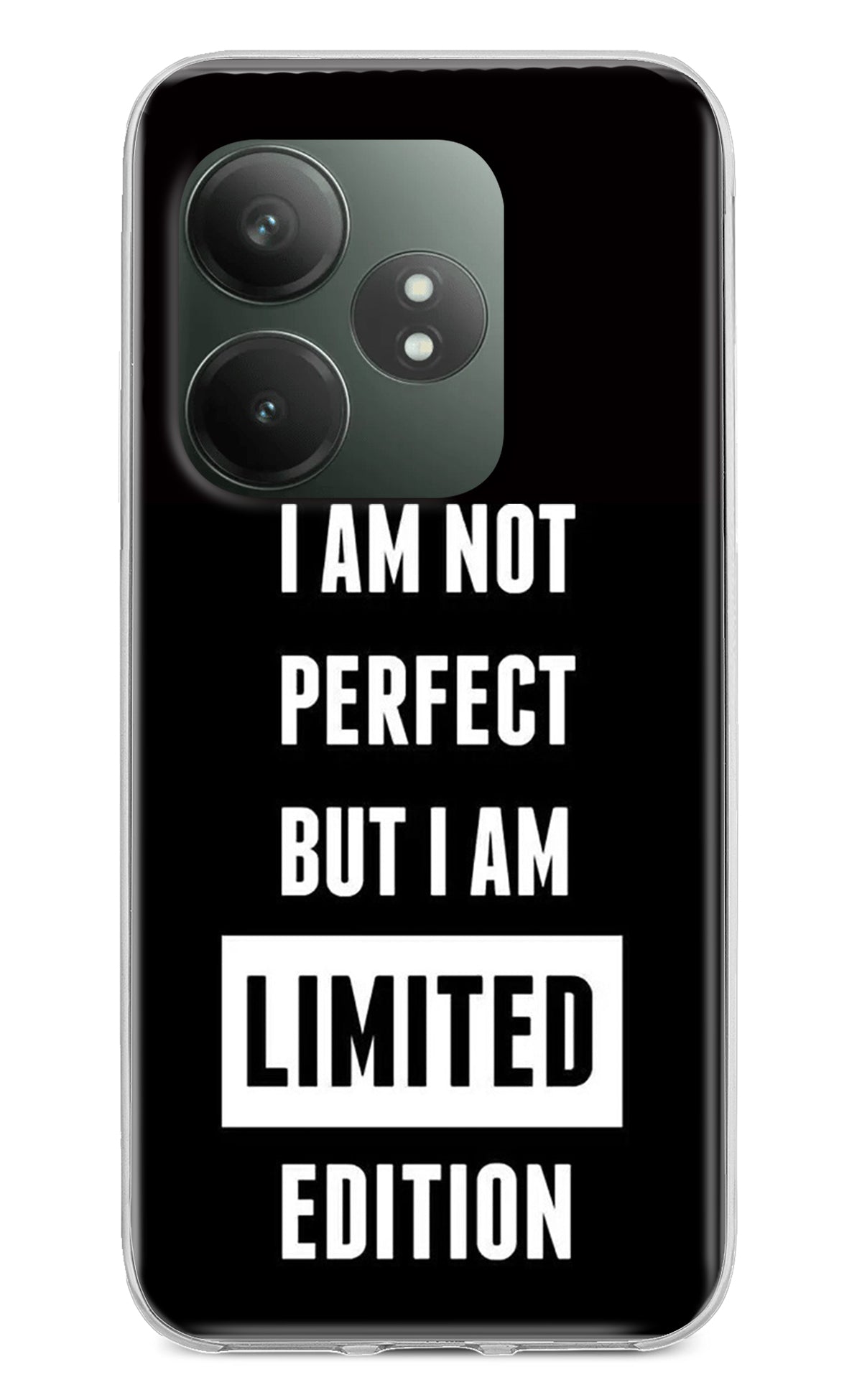 I Am Not Perfect But I Am Limited Edition Realme GT 6T 5G Back Cover