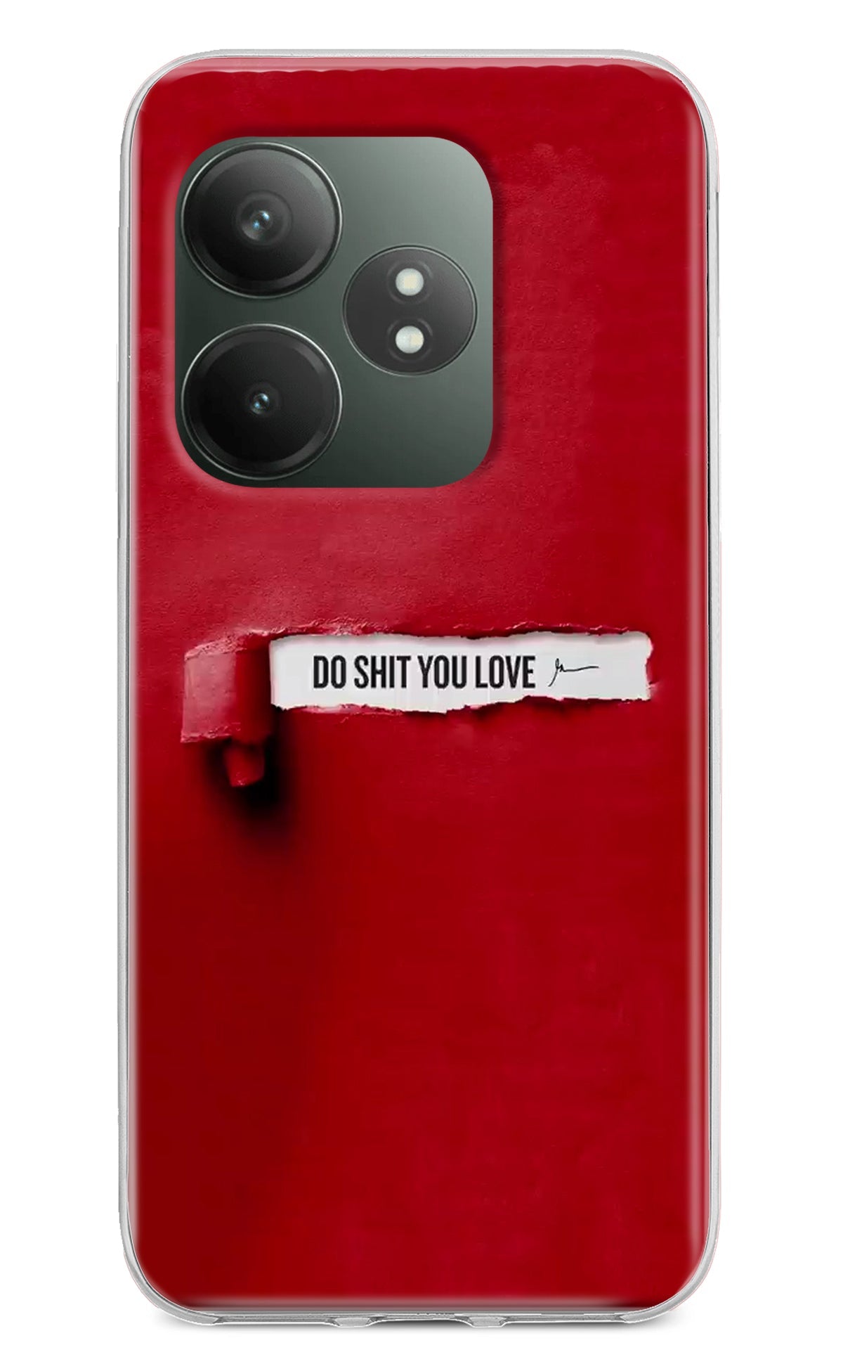 Do Shit You Love Realme GT 6T 5G Back Cover