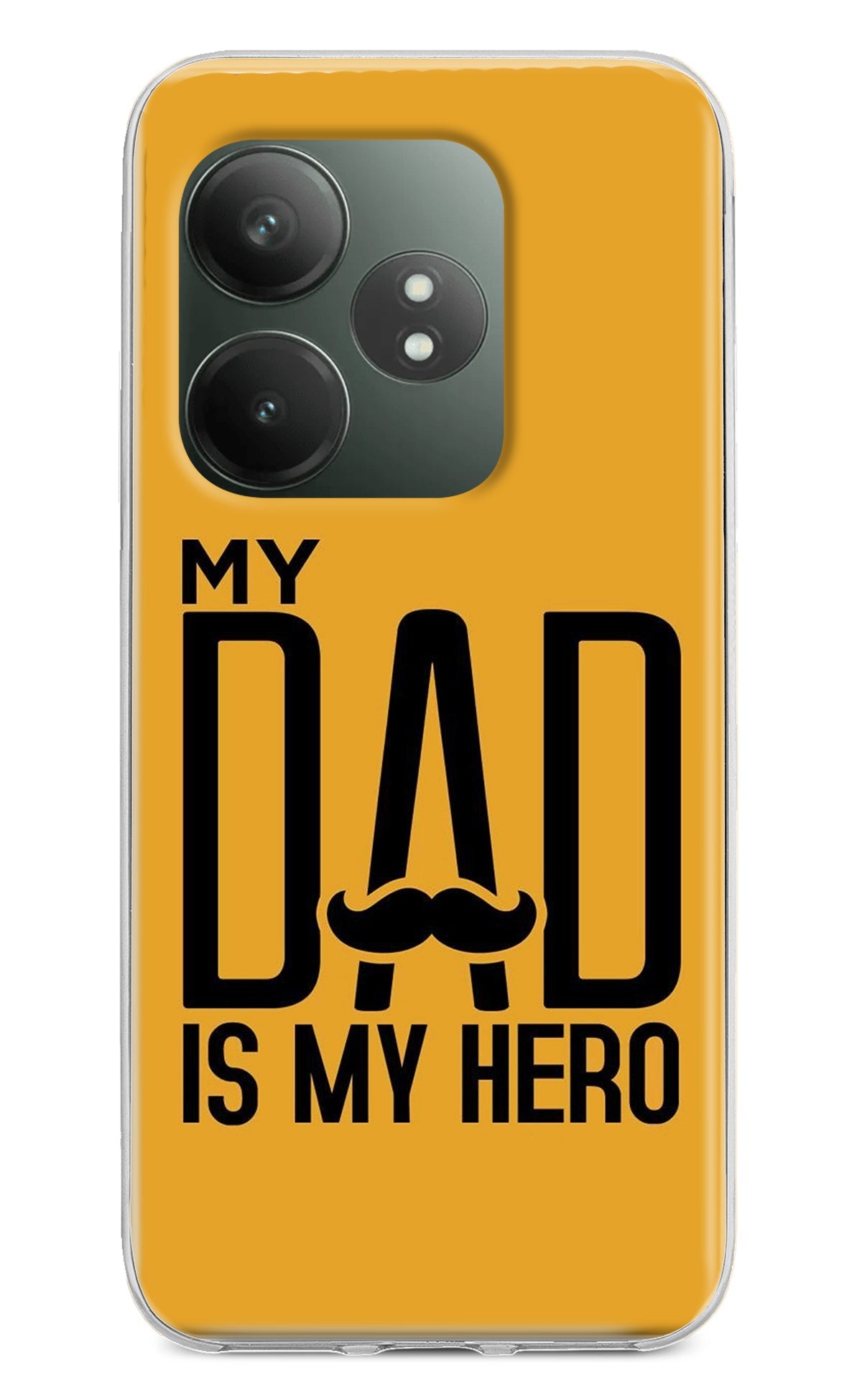 My Dad Is My Hero Realme GT 6T 5G Back Cover